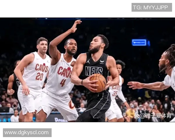 NBA篮网对阵骑士精彩视频直播全程回顾与赛后分析 NBA篮网对阵骑士精彩视频直播全程回顾与赛后分析